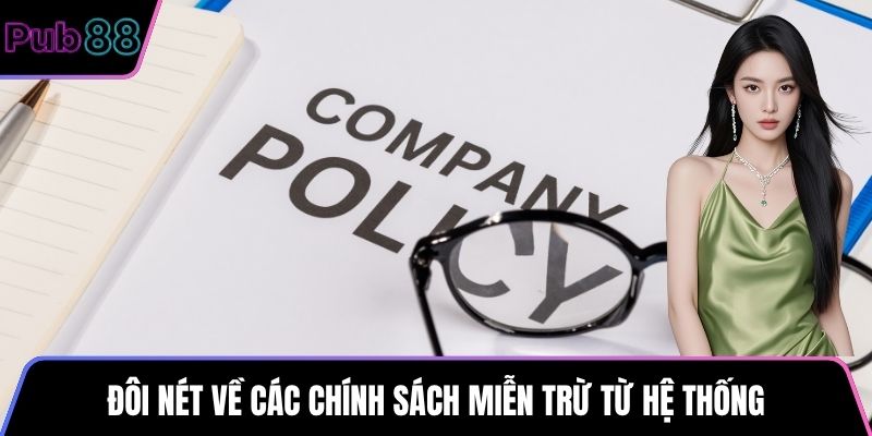 Đôi nét về các chính sách miễn trừ từ hệ thống