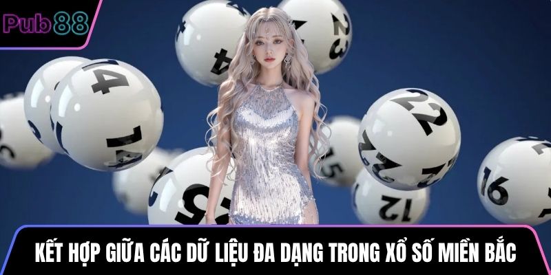 Kết hợp giữa các dữ liệu đa dạng trong xổ số miền bắc