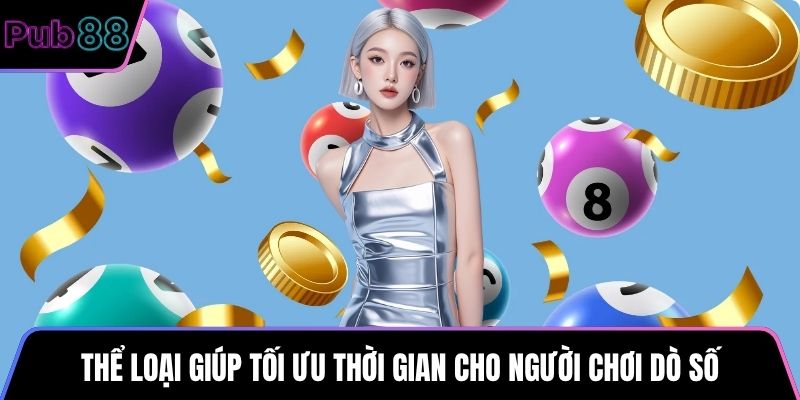Thể loại giúp tối ưu thời gian cho người chơi dò số